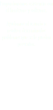 Proporcionamos asistencia con el hardware y software. Ayudamos al usuario a resolver determinados problemas que se le puedan presentar.